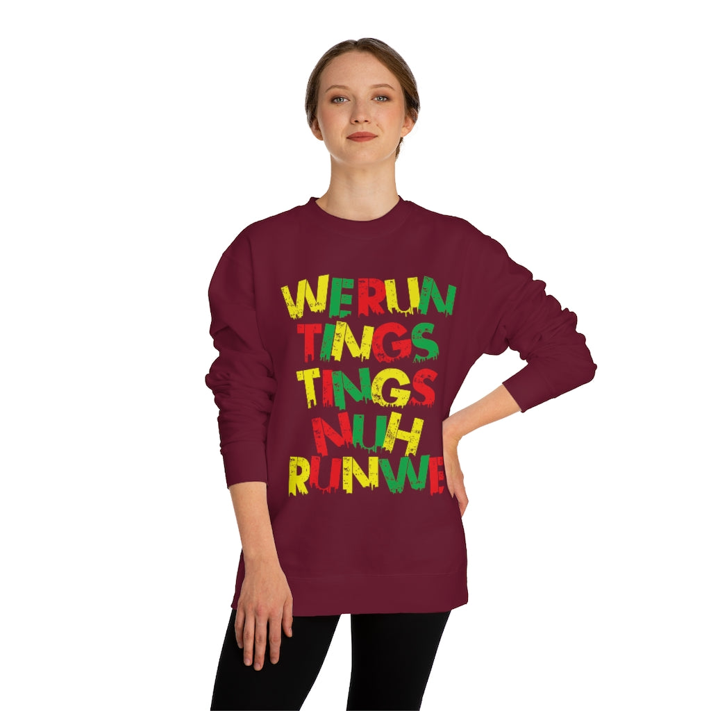 We Run Tings Tings No Run We Reggae Sweatshirt