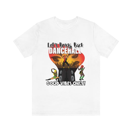 Let's Bring Back Dancehall Reggae T Shirt For Women